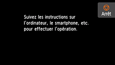 Écran Connexion facile sans fil : Suivez les instructions sur l'ordinateur, le smartphone, etc. pour effectuer l'opération.